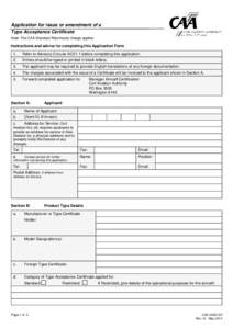 Application for issue or amendment of a Type Acceptance Certificate Note: The CAA Standard Rate hourly charge applies. Instructions and advice for completing this Application Form 1.