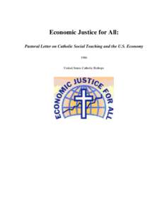 Economic Justice for All: Pastoral Letter on Catholic Social Teaching the U.S. Economy
