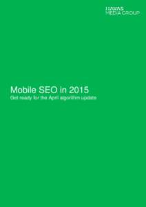 Mobile SEO in 2015 Get ready for the April algorithm update Mobile SEO in 2015 – April Algorithm Update  