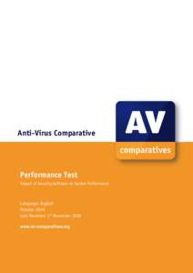 Anti-Virus Comparative  Performance Test Impact of Security Software on System Performance  Language: English
