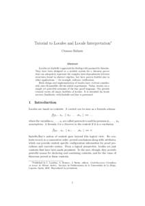 Tutorial to Locales and Locale Interpretation∗ Clemens Ballarin Abstract Locales are Isabelle’s approach for dealing with parametric theories. They have been designed as a module system for a theorem prover