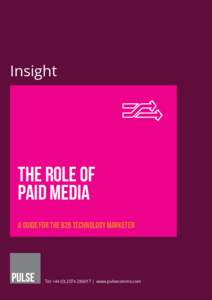 Insight | Balancing your content distribution strategy across paid, earned and owned channels  Insight The role of paid media