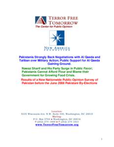 The Center for Public Opinion  Pakistanis Strongly Back Negotiations with Al Qaeda and Taliban over Military Action; Public Support for Al Qaeda Gaining Ground. Nawaz Sharif and His Party Surge in Public Favor;
