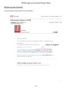 JSTOR Login Instructions/Screen Shots Setting up your Account You will receive an email similar to the one below. -1-