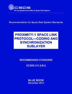 Recommendation for Space Data System Standards  PROXIMITY-1 SPACE LINK PROTOCOL—CODING AND SYNCHRONIZATION SUBLAYER