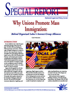 SPECIAL REPORT  National Legal and Policy Center Why Unions Promote Mass Immigration: