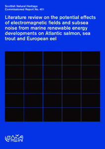 Scottish Natural Heritage Commissioned Report No. 401 Literature review on the potential effects of electromagnetic fields and subsea noise from marine renewable energy