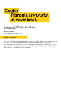 At a glance: UK CF Registry Survey Report February/March 2015 Want more detail? You can access the full report online.  About this report