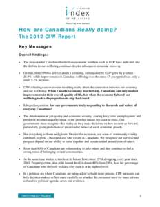 How are Canadians Really doing? The 2012 CIW Report Key Messages Overall findings: •