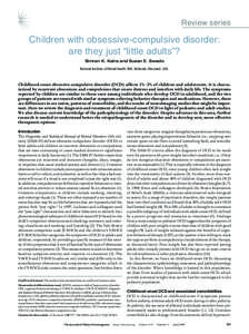 Review series  Children with obsessive-compulsive disorder: are they just “little adults”? Simran K. Kalra and Susan E. Swedo National Institute of Mental Health, NIH, Bethesda, Maryland, USA.
