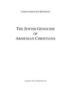 C HRISTOPHER JON B JERKNES  THE JEWISH GENOCIDE OF ARMENIAN CHRISTIANS