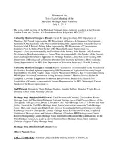 Minutes of the Sixty-Eighth Meeting of the Maryland Heritage Areas Authority July 9, 2015 The sixty-eighth meeting of the Maryland Heritage Areas Authority was held at the Historic London Town and Gardens, 839 Londontown