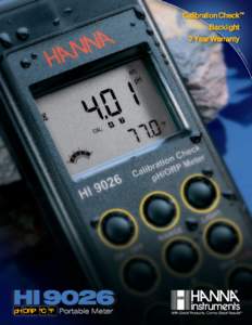 HI 9026 is an advanced pH/ORP meter specifically designed to provide precise measurements under harsh industrial conditions. HI 9026 is the first portable pH/ORP meter with HANNA’s exclusive Calibration Check™ techn