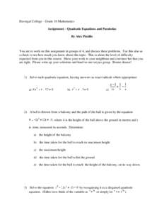 Havergal College – Grade 10 Mathematics Assignment – Quadratic Equations and Parabolas By Alex Pintilie You are to work on this assignment in groups of 4, and discuss these problems. Use this also as a check to see h