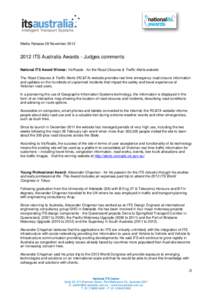 Media Release 28 NovemberITS Australia Awards - Judges comments National ITS Award Winner: VicRoads - for the Road Closures & Traffic Alerts website The Road Closures & Traffic Alerts (RC&TA) website provides