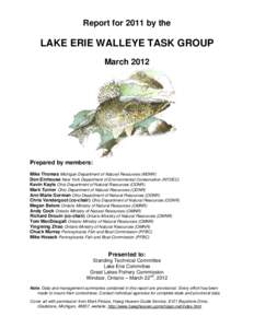 Report for 2011 by the  LAKE ERIE WALLEYE TASK GROUP MarchPrepared by members: