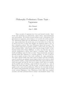 Philosophy Preliminary Exam Topic Vagueness Alex Rennet June 5, 2008 Many accounts of vagueness have been put forward recently. Some of the most prominent are epistemicism, degree theory, supervaluationism and contextual