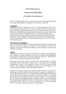 BCL INTERNATIONAL INFORMATION SHEET 2014 UNIVERSITY OF COPENHAGEN The aim of this Information Sheet is provide you with some background information on the study abroad option at Copenhagen. It is intended as a guide only