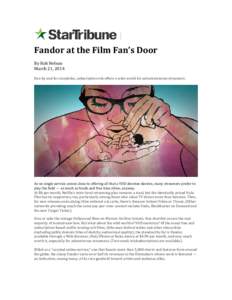    Fandor	
  at	
  the	
  Film	
  Fan’s	
  Door	
   By	
  Rob	
  Nelson March	
  21,	
  2014