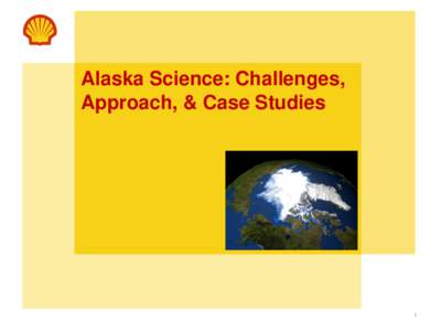 Alaska Science: Challenges, Approach, & Case Studies 1  Acknowledgements