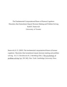The Fundamental Computational Biases of Human Cognition: Heuristics that (Sometimes) Impair Decision Making and Problem Solving Keith E. Stanovich University of Toronto  Stanovich, K. EThe fundamental computati