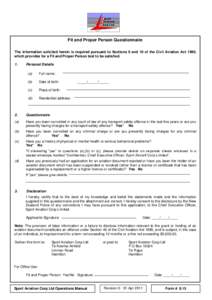 Sport Av i a t i o n Corp Ltd Fit and Proper Person Questionnaire The information solicited herein is required pursuant to Sections 9 and 10 of the Civil Aviation Act 1990,