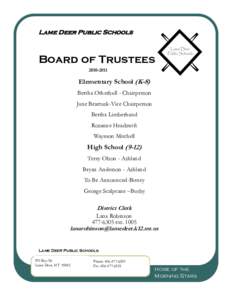Lame Deer Public Schools  Board of Trustees[removed]Elementary School (K-8)