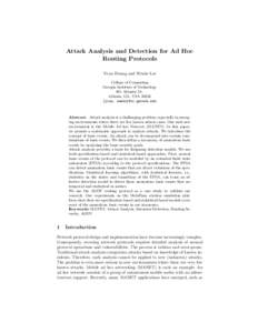 Attack Analysis and Detection for Ad Hoc Routing Protocols Yi-an Huang and Wenke Lee College of Computing Georgia Institute of Technology 801 Atlantic Dr.