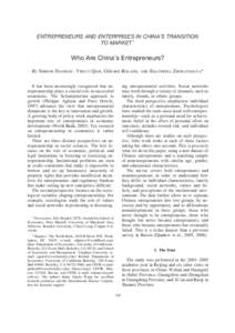 ENTREPRENEURS AND ENTERPRISES IN CHINA’S TRANSITION TO MARKET † Who Are China’s Entrepreneurs? By SIMEON DJANKOV, YINGYI QIAN, GE´ RARD ROLAND, It has been increasingly recognized that entrepreneurship plays a cru