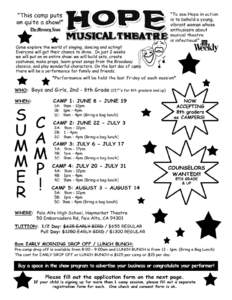 HOPE MUSICAL THEATRE - SUMMER 2015 Registration continued/Consent form I hereby give consent for my son/daughter: (print child’s name) ______________________________ to participate in Hope Musical Theatre 2015 season