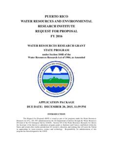 PUERTO RICO WATER RESOURCES AND ENVIRONMENTAL RESEARCH INSTITUTE REQUEST FOR PROPOSAL FY 2016 WATER RESOURCES RESEARCH GRANT
