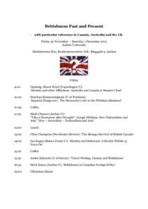 Britishness Past and Present - with particular reference to Canada, Australia and the UK Friday 30 November – Saturday 1 December 2012 Aarhus University