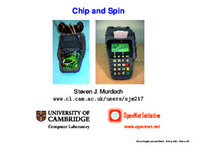 Chip and Spin  Steven J. Murdoch www.cl.cam.ac.uk/users/sjm217  OpenNet Initiative