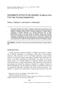Research in Higher Education, Vol. 47, No. 3, May 2006 ([removed]DOI: s11162ROOMMATE EFFECTS ON GRADES: Evidence from First-Year Housing Assignments Patrick J. McEwan*,† and Kristen A. Soderberg**