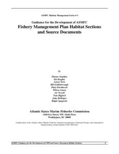 ASMFC Habitat Management Series # 4  Guidance for the Development of ASMFC Fishery Management Plan Habitat Sections and Source Documents