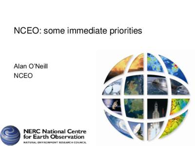 NCEO: some immediate priorities  Alan O’Neill NCEO  Some Big Things