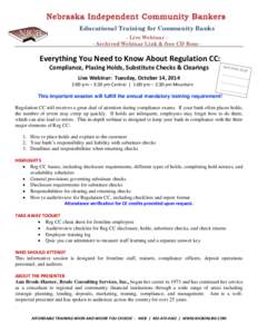 Educational Training for Community Banks - Live Webinar - Archived Webinar Link & free CD Rom - Everything You Need to Know About Regulation CC: Compliance, Placing Holds, Substitute Checks & Clearings Live Webinar: Tues
