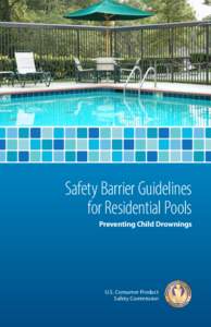 Safety Barrier Guidelines for Residential Pools Preventing Child Drownings U.S. Consumer Product Safety Commission