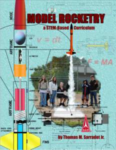 1 A STEM BASED MODEL ROCKETRY CURRICULUM: FOR THE TEAM AMERICA ROCKETRY CHALLENGE Thomas M. Sarradet, Jr. B.F.A., University of Louisiana, Lafayette, 1980
