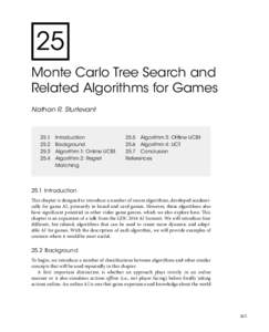 25 Monte Carlo Tree Search and Related Algorithms for Games Nathan R. Sturtevant  25.1