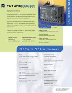 FDC Series “7”  Safety Made Simple. Future Design’s series “7” Hi-Limit is a combination surface or DIN rail mount FM approved controller designed to provide hi-limit protection for process applications. Setup 