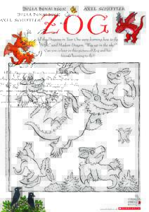 All the Dragons in Year One were learning how to fly. “High!” said Madam Dragon. “Way up in the sky!” Can you colour in this picture of Zog and his friends learning to fly?  Illustrations © 2010 Axel Scheffler t