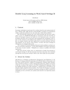 Double Loop Learning in Work based Settings II Olaf Resch Berlin School of Economics and Law (HWR Berlin) , www.e-journal-of-pbr.info