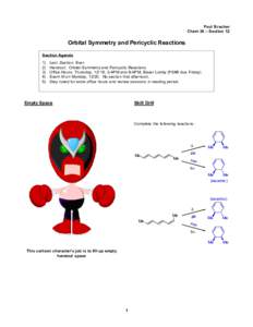 Paul Bracher Chem 30 – Section 12 Orbital Symmetry and Pericyclic Reactions Section Agenda 1)