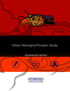 Urban Aboriginal Peoples Study THUNDER BAY REPORT Published by  Environics Institute