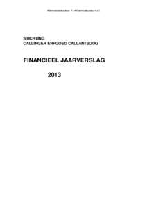 Administratiekantoor FI-AK servicebureau v.o.f.  STICHTING CALLINGER ERFGOED CALLANTSOOG  FINANCIEEL JAARVERSLAG