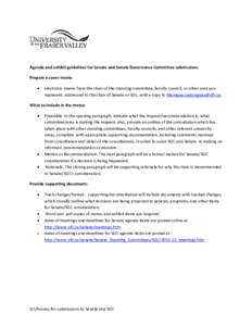 Agenda and exhibit guidelines for Senate and Senate Governance Committee submissions Prepare a cover memo • electronic memo from the chair of the standing committee, faculty council, or other area you represent, addres