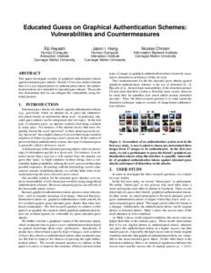 Educated Guess on Graphical Authentication Schemes: Vulnerabilities and Countermeasures Eiji Hayashi Jason I. Hong