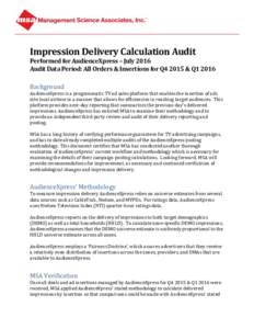 Impression Delivery Calculation Audit Performed for AudienceXpress – July 2016 Audit Data Period: All Orders & Insertions for Q4 2015 & Q1 2016 Background AudienceXpress is a programmatic TV ad sales platform that enab