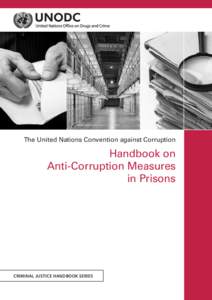 The United Nations Convention against Corruption  Handbook on Anti-Corruption Measures in Prisons